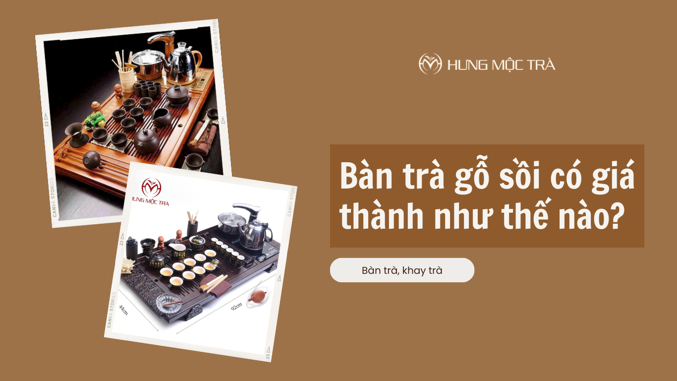 Bàn trà gỗ sồi có giá thành như thế nào?
